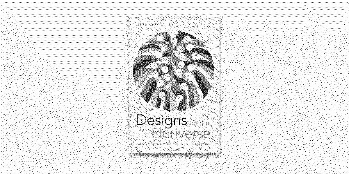 Designs for the Pluriverse